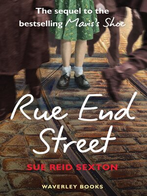 cover image of Rue End Street--the Sequel to Mavis's Shoe